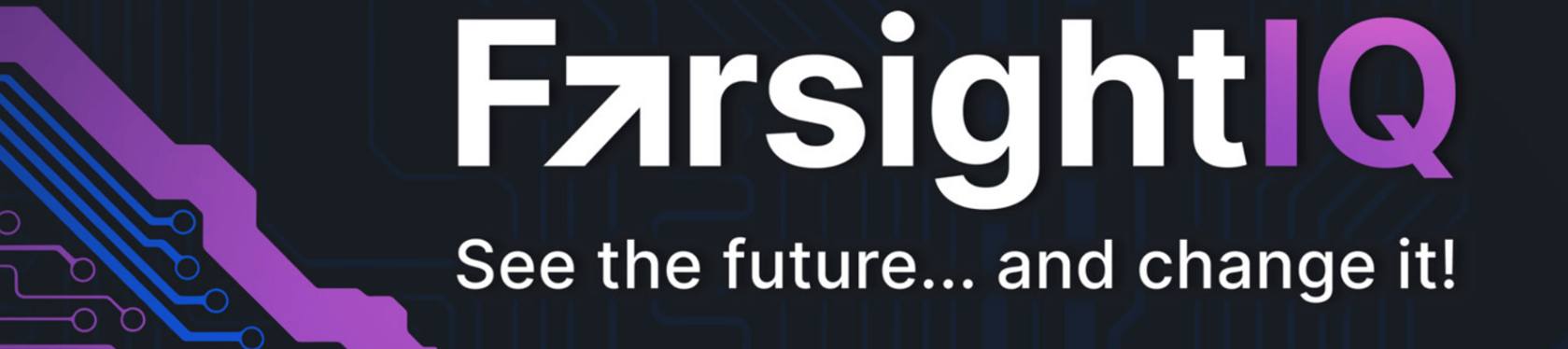 FARSIGHT MODULE FARSIGHT MODULE